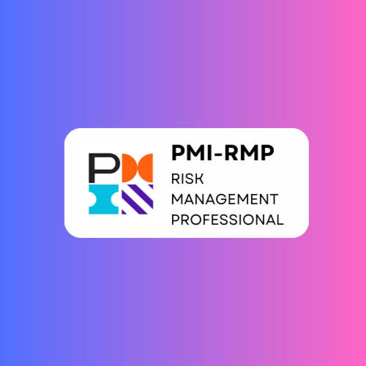 PMI-RMP: Building a Career in Project Risk Management